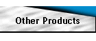 Other Products